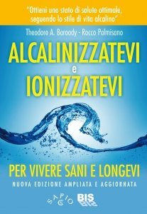Alcalinizzatevi e Ionizzatevi - Libro