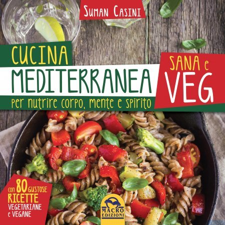 Cucina Mediterranea Sana e Veg - LIBRO