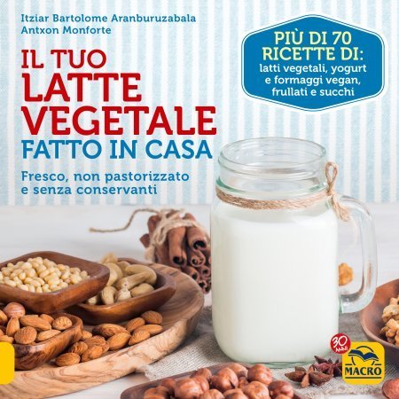 il tuo latte vegetale fatto in casa