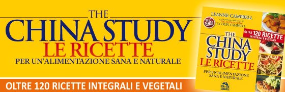 The China Study - Le Ricette - Libro