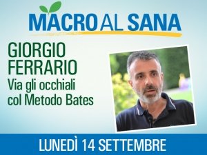 Via gli occhiali con il Metodo Bates: Giorgio Ferrario ne parla al Sana 2015