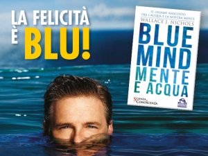 La scienza di Blue Mind: quando la Felicità è Blu