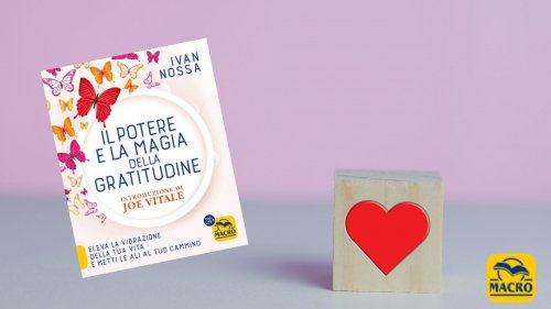Il potere e la magia della gratitudine