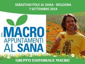 Sebastian Pole, una vita all’insegna dell’Ayurveda e della ricerca della felicità. Al Sana di Bologna il “racconto” del Pukka style