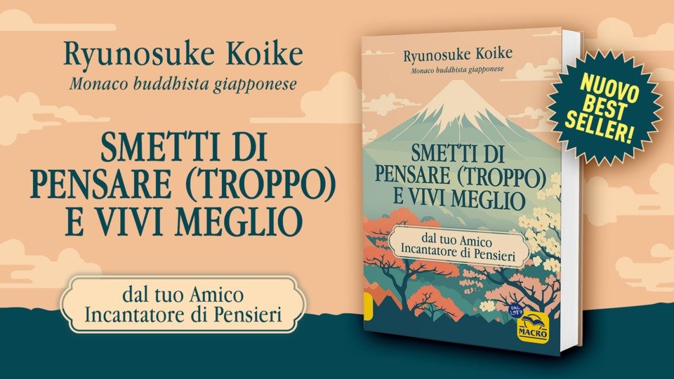Smetti di pensare (troppo) e vivi meglio