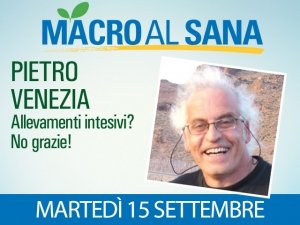 Allevamenti intensivi? No grazie! Pietro Venezia ne parla al Sana 2015