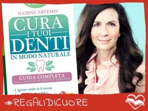 #REGALIDICUORE per chi vuole denti sani, naturalmente