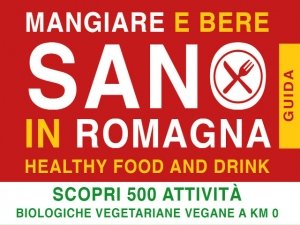 La Guida Mangiare e Bere Sano in Romagna in abbinamento con Il Resto del Carlino
