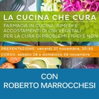 La Cucina che Cura. Con Roberto Marrocchesi.