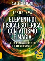 IPSOS-696 Elementi di Fisica esoterica, contattismo e magia IPSOS-696 Elementi di Fisica esoterica, contattismo e magia