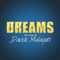 DREAMS: vieni a realizzare i tuoi sogni