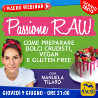 WEBINAR Passione Raw: come preparare dolci crudisti, vegan e gluten free