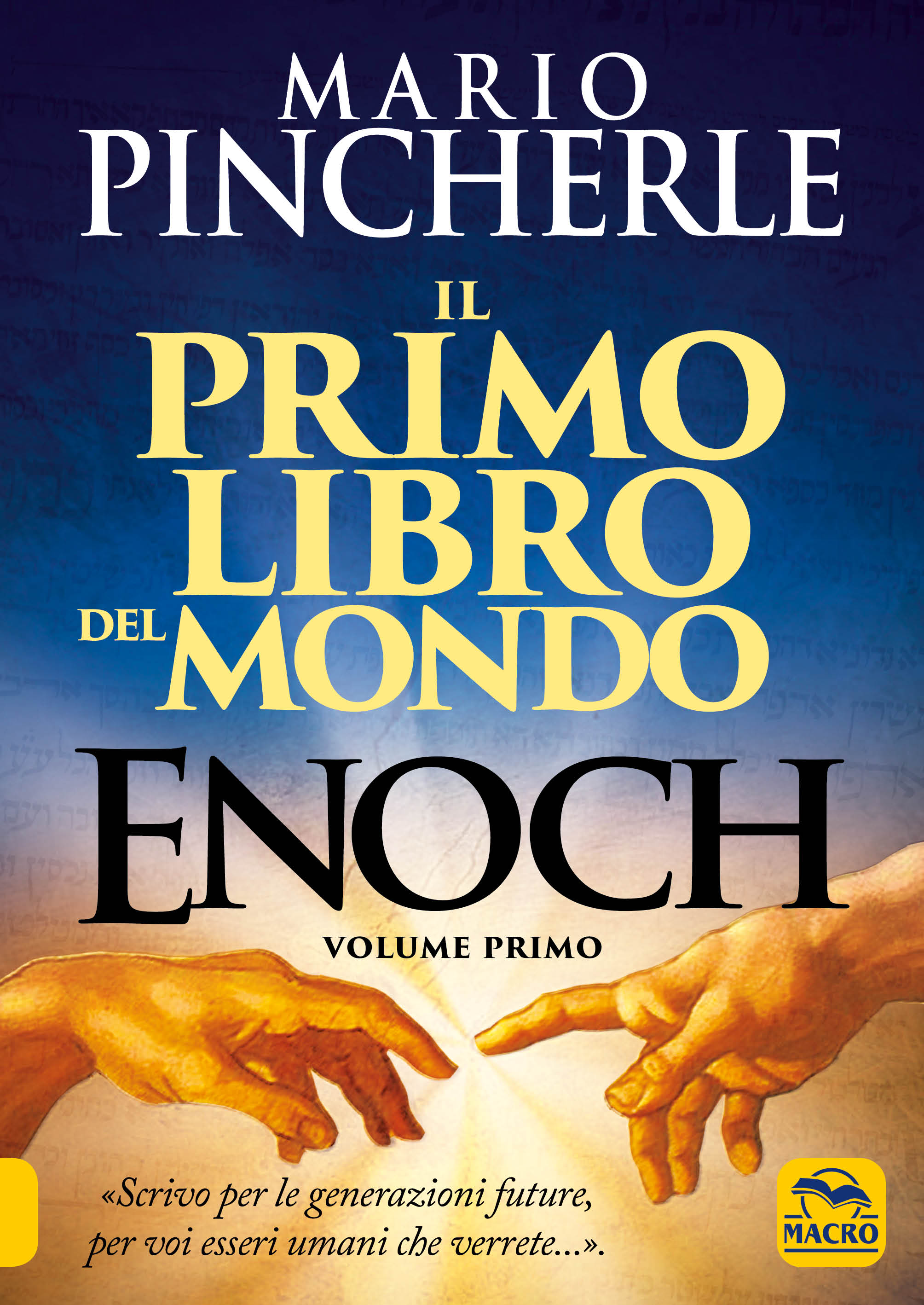 Enoch. Il Primo libro del mondo Vol. 1 Volume 1 Brossura cm 17x24 di Mario Pincherle