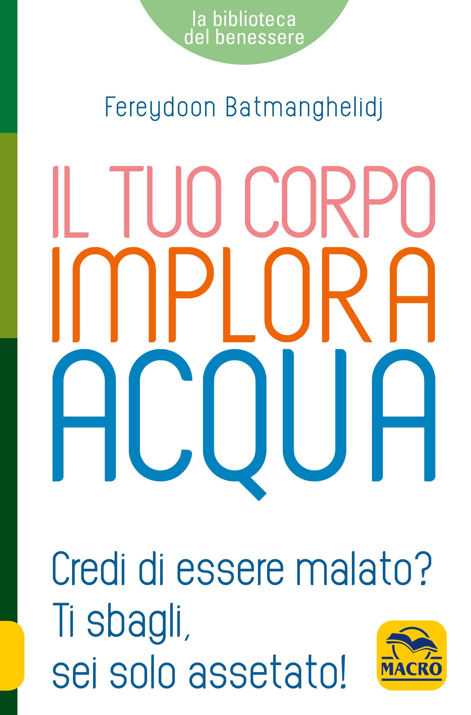 il tuo corpo implora acqua