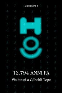 12.794 anni fa - Cassandra 4 - Libro