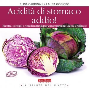 Acidità di stomaco addio! - Libro