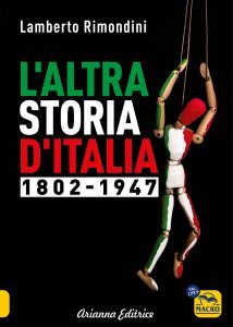 L'Altra Storia d'Italia 1802-1947 - Volume 1