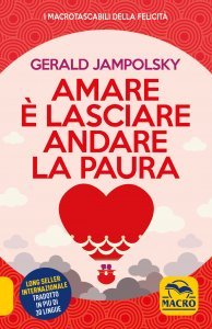 Amare è lasciare andare la paura - Libro