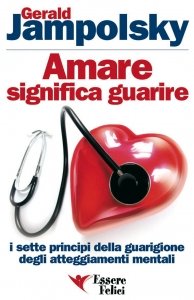 Amare Significa Guarire - Libro