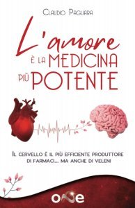 L' Amore è la medicina più potente (One 2022) - Libro