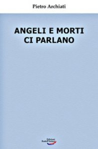 Angeli e morti ci parlano - Libro