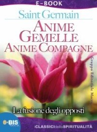 Anime Gemelle, Anime Compagne