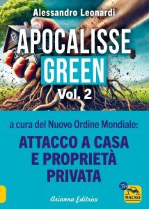Apocalisse Green Vol. 2: Attacco a casa e proprietà privata - Volume 2