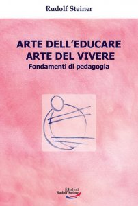 Arte dell'educare, arte del vivere - Libro