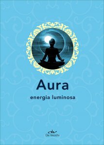 Aura: Energia Luminosa - Libro