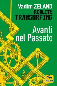 Avanti nel Passato - Reality Transurfing (2021) USATO