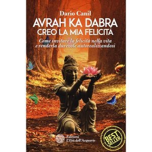 Avrah ka dabra creo la mia felicità - Libro