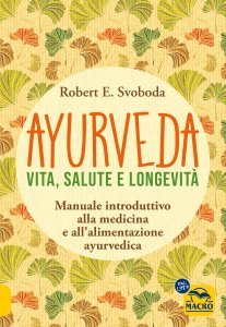 Ayurveda - Vita, Salute e Longevità (2020) - Libro