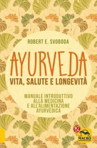 Ayurveda - Vita, Salute e Longevità