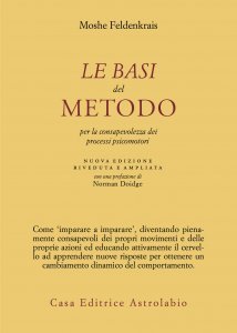 Basi del metodo per la consapevolezza dei processi psicomotori - Libro