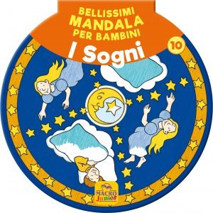 Bellissimi Mandala per Bambini Vol.10 - I Sogni - Libro