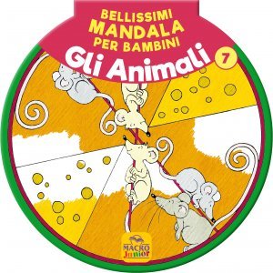 Bellissimi Mandala per Bambini Vol.7 - Gli Animali - Libro