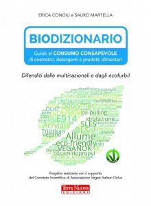 Biodizionario - Guida al Consumo Consapevole di Cosmetici, Detergenti e Prodotti Alimentari - Libro