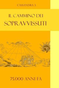 Cammino dei sopravvissuti - Cassandra 3 - Libro