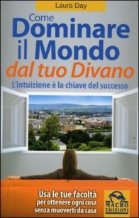 Come dominare il Mondo dal tuo Divano