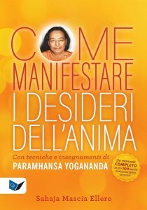 Come Manifestare i Desideri dell'Anima - Libro