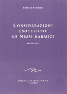 Considerazioni Esoteriche su Nessi Karmici - Vol. Sesto - Libro