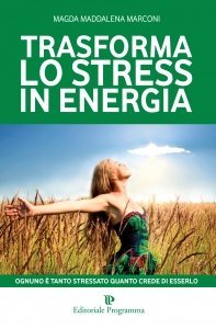 Trasforma lo Stress in Energia - Libro