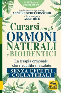 Curarsi con gli Ormoni Naturali e Bioidentici - Libro