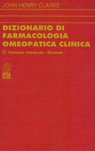Dizionario di farmacologia omeopatica: Fagopyrum - Ozonum - Libro