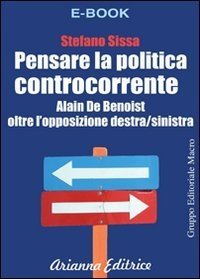 Pensare La Politica Controcorrente - Ebook