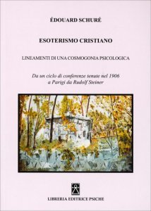 Esoterismo Cristiano - Lineamenti di una Cosmogonia Psicologica - Libro