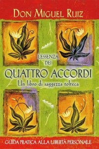 Essenza dei Quattro Accordi - Libro