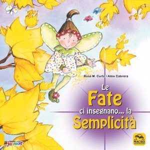 Le Fate ci insegnano...La Semplicità USATO (2021) - Libro