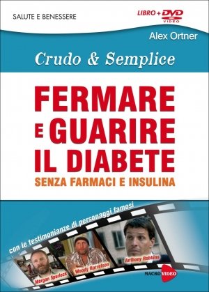 Fermare e Guarire il Diabete - Crudo & Semplice - DVD