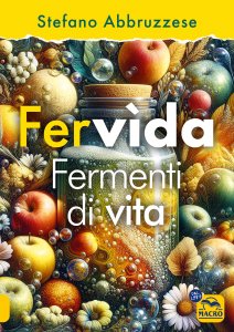 Fervìda: Fermenti di vita